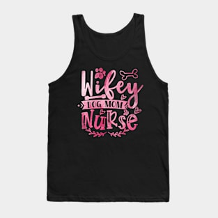 Wifey dog mom nurse Tank Top